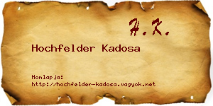 Hochfelder Kadosa névjegykártya